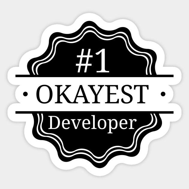 #1 Okayest Developer Sticker by Bruce Brotherton